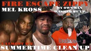 NEW YORK DIRTIEST FIRE ESCAPE ZIPPY WITH NO DRIPPY & MEL KROSS BOTH DRAGGED & BEAT OUT THEIR SHOES.
