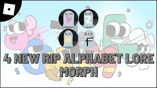 How to get 4 new rip alphabet lore morph in find the alphabet lore morphs roblox