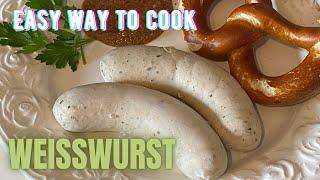 Weißwurst (Bavarian Sausage), easy cooking