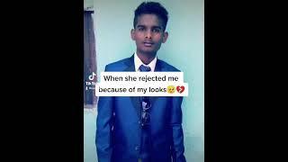 She Rejected me because my looks 