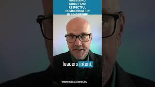 Mastering Direct and Respectful Communication in Leadership