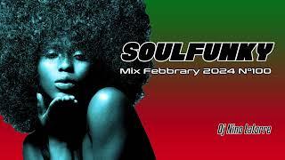 SoulFunky House Mix February 2024 N°100