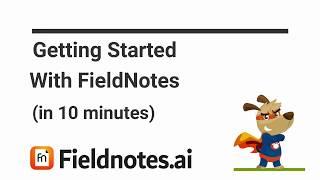 Getting Started with FieldNotes AI | Meet Sparky