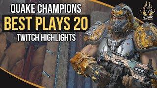 QUAKE CHAMPIONS BEST PLAYS 20 (TWITCH HIGHLIGHTS)