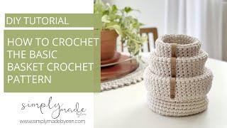 How to Crochet The Basic Basket Crochet Pattern  | Free Crochet Pattern