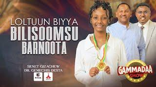 #LOLTUUN BIYYA BILISOOMSU BARNOOTA ... | SEENET GIZAACHOO fi Pro GAMMACHIS DASTAA| GAMMADAA SHOW