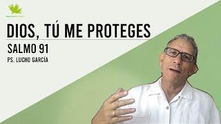 DIOS TÚ ME PROTEGES - SALMO 91 | GRACIA CALVARY CHAPEL