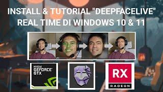 DEEP FAKE/DEEP FACE LIVE INSTALL & TUTORIAL DI WINDOWS 10/11