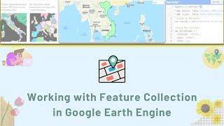 [GEE Basic #4] Working with Feature Collection in Google Earth Engine