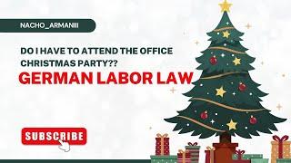 Do I Have to Attend the Office Christmas Party? | German Labor Law Explained #germany #arbeitsrecht