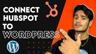 How to connect HubSpot to WordPress? (WordPress HubSpot Integration)