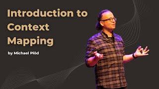 Introduction to Context Mapping - Michael Plöd - DDD Europe 2022