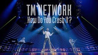 TM NETWORK｜Self Control（from How Do You Crash It？）