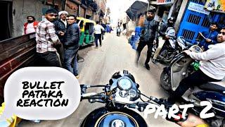 bullet 350 pataka reaction  part 2