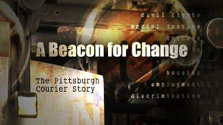 A Beacon for Change: The Pittsburgh Courier Story