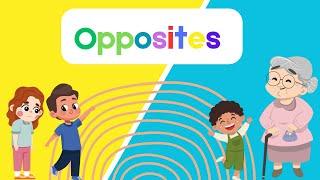 Opposite Words for Kids | Educational Video for Toddlers and Preschool | Children Learn Opposite