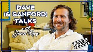 Dave (& Sanford) Talks with Steven Reep