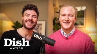 Jordan North & William Hanson on picky teas, menu etiquette & fat shaming Edward VII |Dish| Waitrose