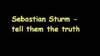 Sebastian Sturm - tell them the truth