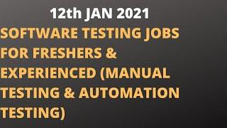 Software Testing Jobs For Freshers,Experienced|12th Jan 2021| Testing Jobs in India| Manual/Selenium