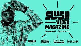 Slush Video Magazine—Season 1, Episode 2