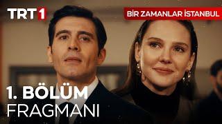 Bir Zamanlar İstanbul | 1. Bölüm Fragmanı @birzamanlaristanbuldizisi