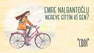 Emre Nalbantoğlu - Nereye Gittin Ki Sen?