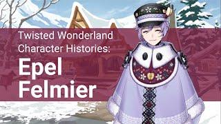 Epel Felmier, Character History (Twisted Wonderland)