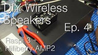 DIY WIRELESS SPEAKERS - Putting it all together - Part 4