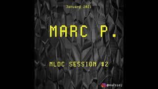 MARC P - MLDC #2 - Monolink - Ben Bohmer - Affkt - Binaryh - Yotto - Musumeci - Nora En Pure - 2021