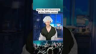 The WiFi Disconnects At The Vtuber Concert #vtuber #concert