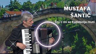 Mustafa Šantić - Što Li Mi Se Radobolja Muti