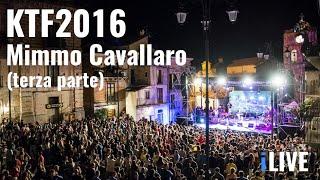 Mimmo Cavallaro - Kaulonia Tarantella Festival 2016 (Terza parte)