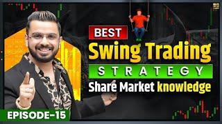 Best Swing Trading Strategy || Share Market Knowledge || #ShareMarket