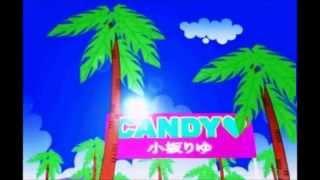 CANDY Full Version - Riyu Kosaka