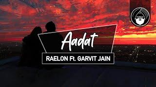 Aadat - RAELON Ft. Garvit Jain | Turban Trap