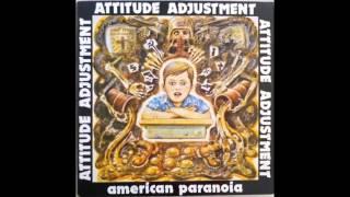 Attitude Adjustment - "American Paranoia"