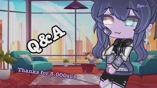 #Q&A || Thanks for 5.000 sub || By: Nỏ