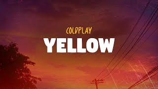 Coldplay - Yellow (Lyrics)