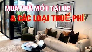 Mua nhà mới tại Úc & các loại thuế phí phải đóng dành cho người không có quốc tịch Úc