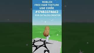 FREE Roblox HAIR Texture CODE Asset ID for Catalog Creator - 🫶 :) #roblox #freerobloxitem #hair