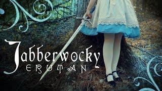 Jabberwocky - performed by Erutan