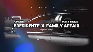 PRESIDENTE X FAMILY AFFAIR (Geolier, Mary J Blige) [eddymusic mashup]