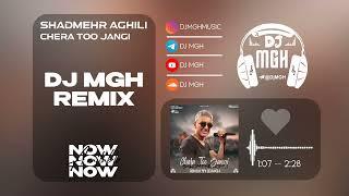 Shadmehr Aghili - Chera Too Jangi (DJ MGH Remix)