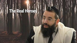 The Real Heroes - Parshat Shemot