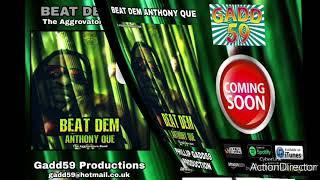 BEAT DEM ANTHONY QUE PHILLIP GADD59 PRODUCTION