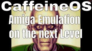 CaffeineOS 797 ( Amiga Emulation on the next level)