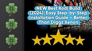 NEW Best Kodi Build (2024): Easy Step-by-Step Installation Guide – Better Than Diggz Xenon