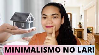 10 COISAS QUE EU NÃO TENHO EM MINHA CASA - MINIMALISMO NO LAR