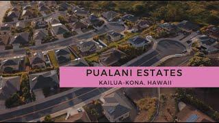 Spotlight on Pualani Estates, Kailua-Kona, Hawaii Island